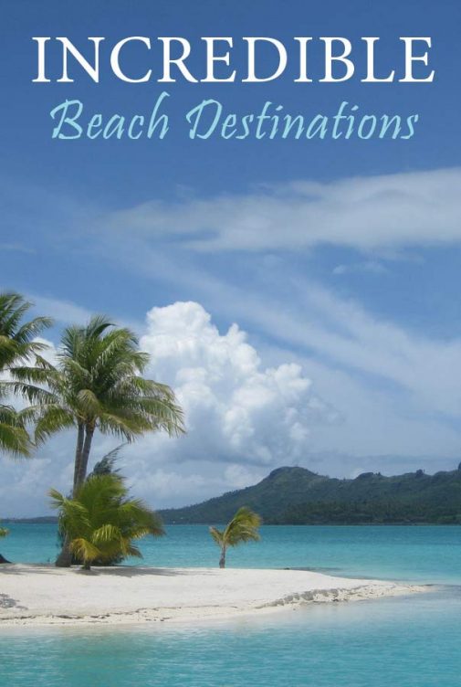 Top 10 Tropical Islands for an Exotic Beach Vacation Savored Journeys