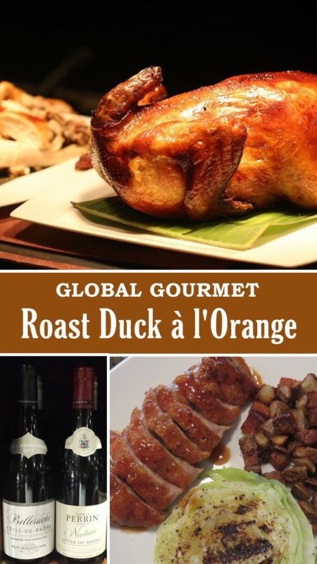 Global Gourmet: Learn how to make Roast Duck a l'Orange at home