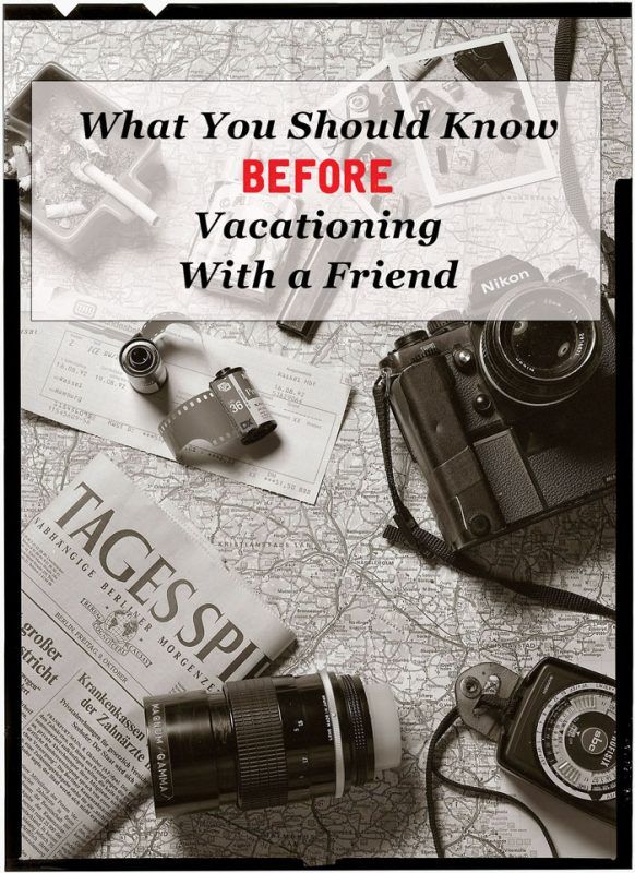 Before vacationing with a friend, asking a few questions will help alleviate any issues that might arise.