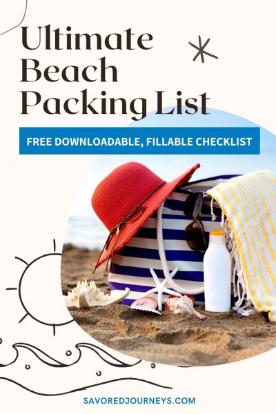Ultimate Beach Packing List [+ Free Reusable Checklist] - Savored Journeys
