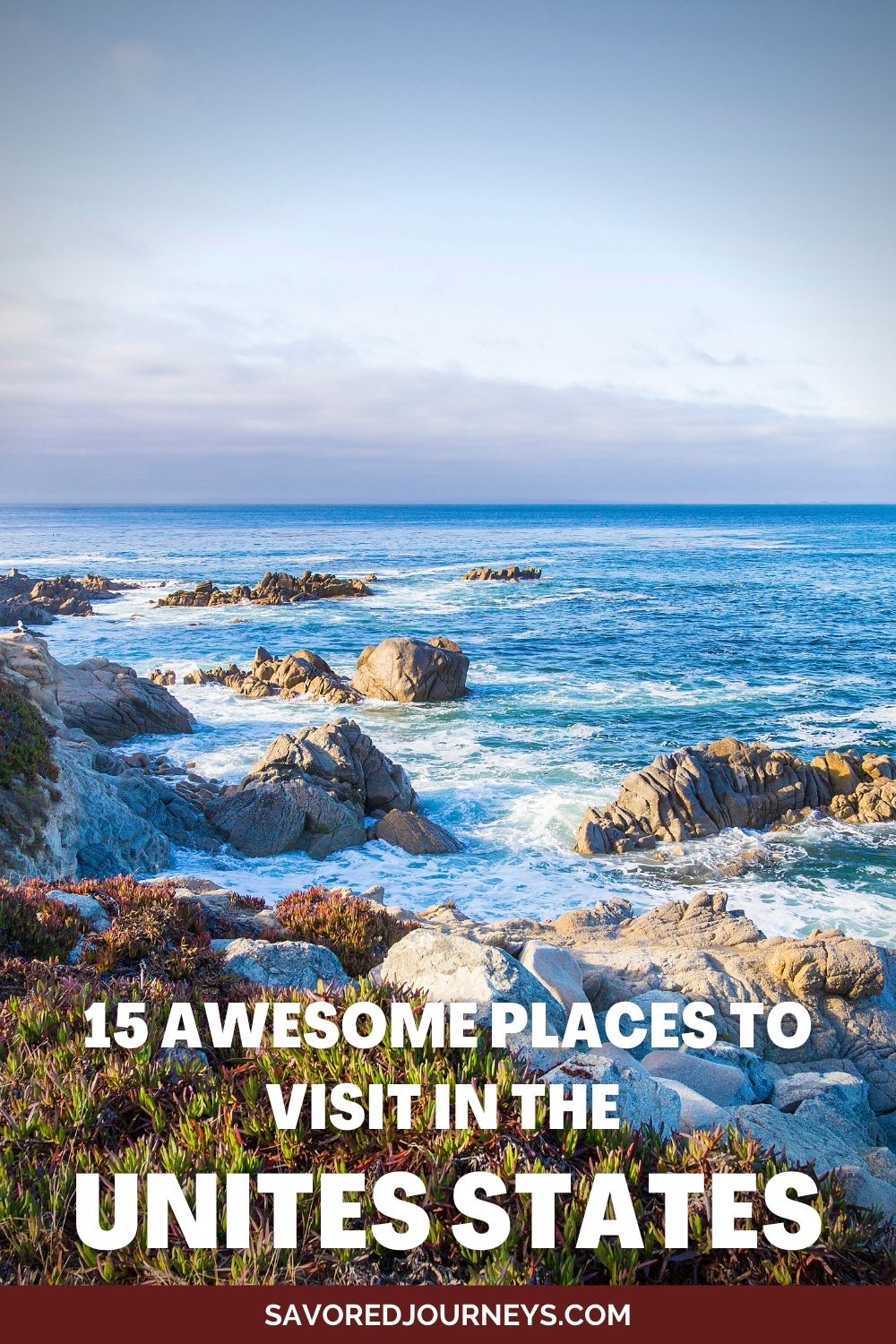 17 Awesome Places to Visit in the United States - Savored Journeys
