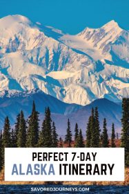 The Perfect 7-Day Alaska Itinerary - Savored Journeys